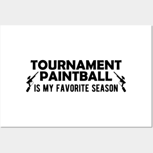 Tournament Paintball is my favorite season Posters and Art